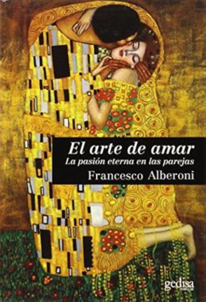 EL ARTE DE AMAR. LA PASIÓN ETERNA EN LAS PAREJAS
