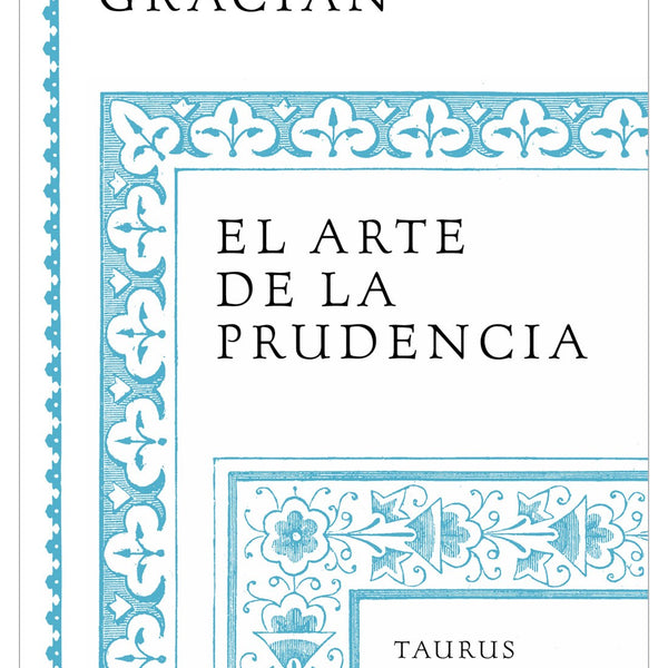 EL ARTE DE LA PRUDENCIA