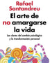 EL ARTE DE NO AMARGARSE LA VIDA