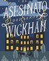 EL ASESINATO DEL SEÑOR WICKHAM