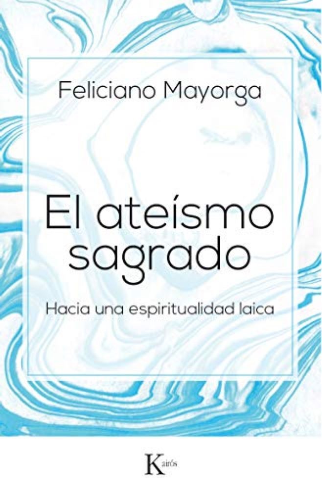 EL ATEISMO SAGRADO (hacia espiritualidad laica)