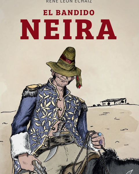EL BANDIDO NEIRA