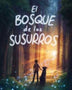 EL BOSQUE DE LOS SUSURROS