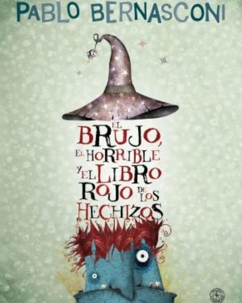 EL BRUJO, EL HORRIBLE Y EL LIBRO ROJO DE LOS HECHIZOS