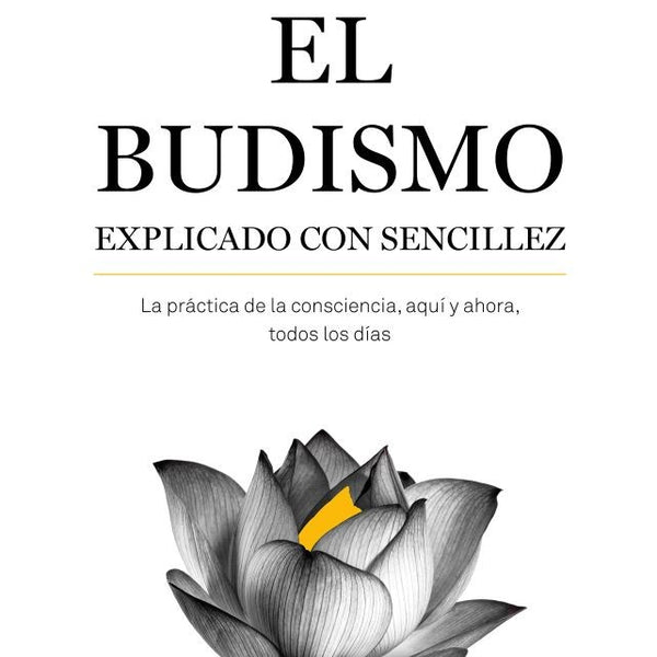 EL BUDISMO EXPLICADO CON SENCILLEZ