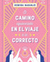 EL CAMINO EQUIVOCADO EN EL VIAJE A LO CORRECTO