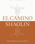 EL CAMINO SHAOLIN