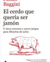 EL CERDO QUE QUERIA SER JAMON