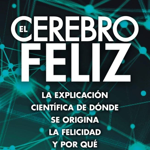EL CEREBRO FELIZ
