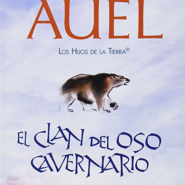 EL CLAN DEL OSO CAVERNARIO (LOS HIJOS DE LA TIERRA 1)