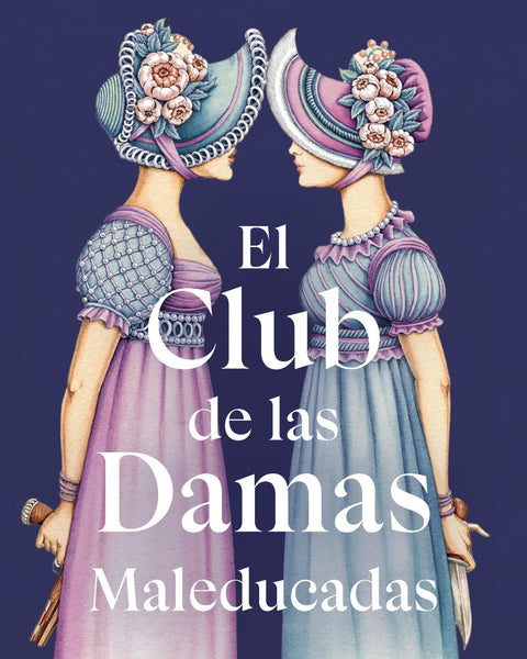 EL CLUB DE LAS DAMAS MALEDUCADAS