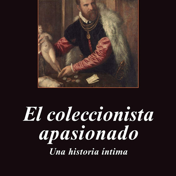 EL COLECCIONISTA APASIONADO