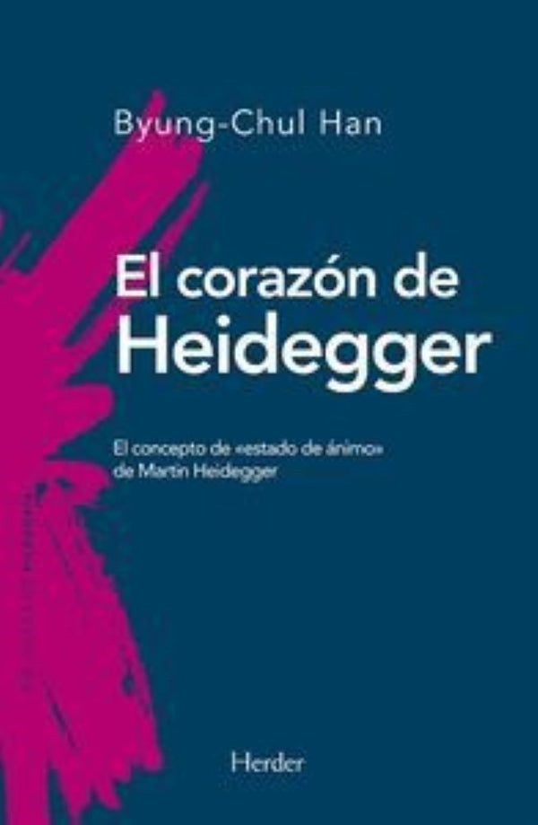 EL CORAZON DE HEIDEGGER: EL CONCEPTO DE 'ESTADO DE ANIMO' DE MARTIN HEIDEGGER