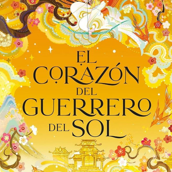 EL CORAZON DEL GUERRERO DEL SOL (CELESTIAL KINGDOM 2)