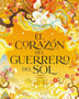 EL CORAZON DEL GUERRERO DEL SOL (CELESTIAL KINGDOM 2)