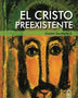 El Cristo Preexistente