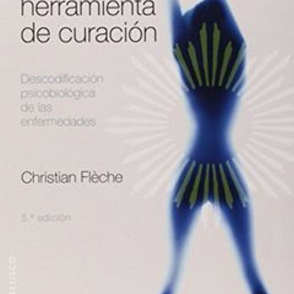 EL CUERPO COMO HERRAMIENTA DE CURACION