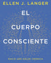 EL CUERPO CONSCIENTE