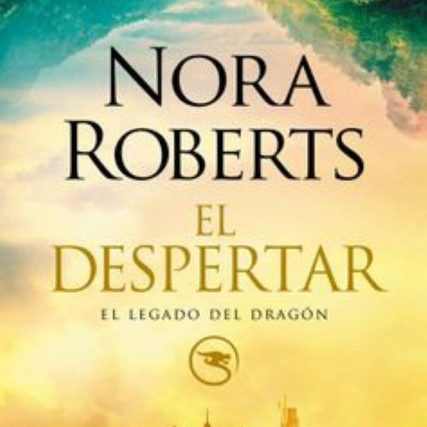 EL DESPERTAR (EL LEGADO DEL DRAGON 1)