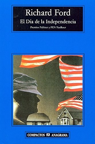 EL DIA DE LA INDEPENDENCIA (PREMIOS PULITZER Y PEN/FAULKNER)