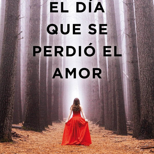 EL DIA QUE SE PERDIO EL AMOR