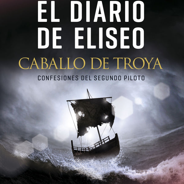 EL DIARIO DE ELISEO - CABALLO DE TROYA