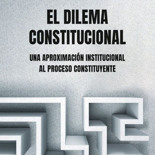 EL DILEMA CONSTITUCIONAL