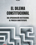 EL DILEMA CONSTITUCIONAL