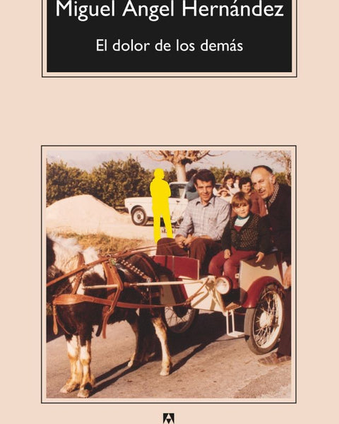 EL DOLOR DE LOS DEMAS