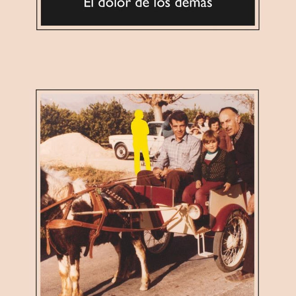 EL DOLOR DE LOS DEMAS