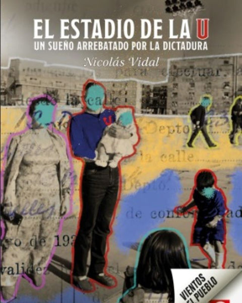 EL ESTADIO DE LA U. UN SUEÑO ARREBATADO POR LA DICTADURA