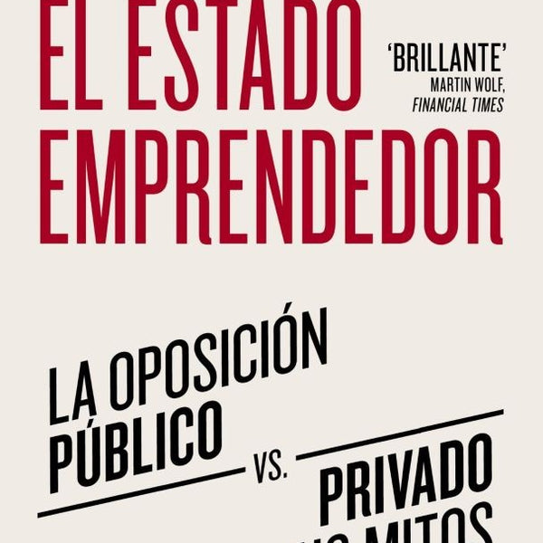 EL ESTADO EMPRENDEDOR