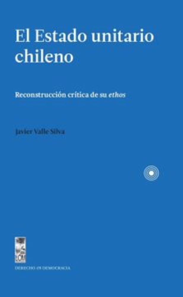 EL ESTADO UNITARIO CHILENO