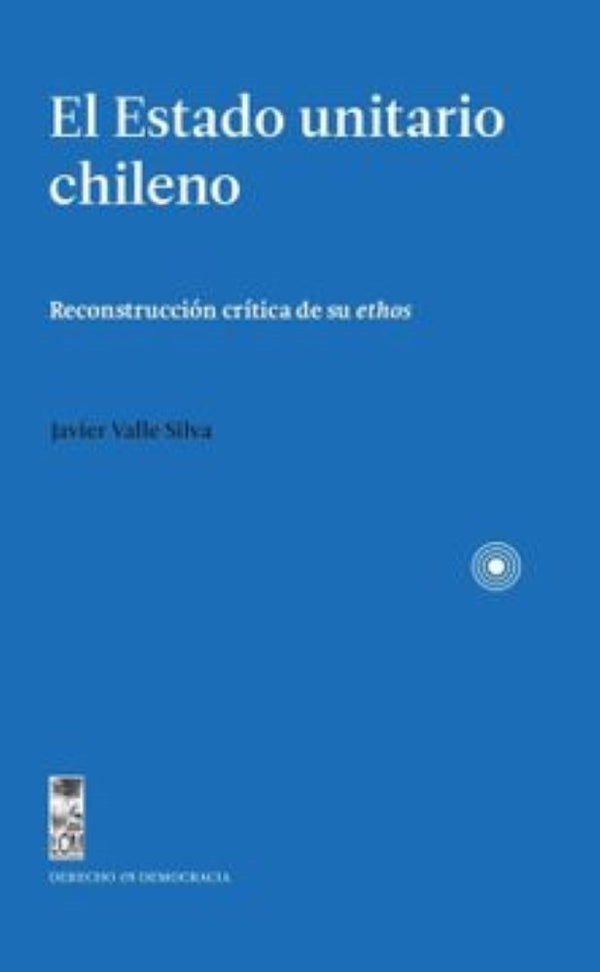 EL ESTADO UNITARIO CHILENO