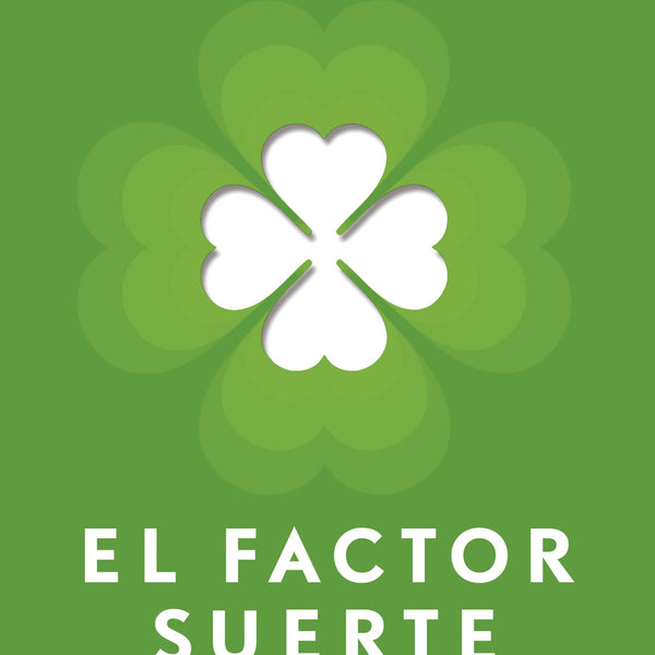 EL FACTOR SUERTE