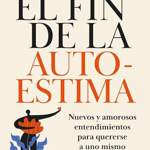 EL FIN DE LA AUTOESTIMA