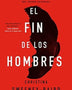 EL FIN DE LOS HOMBRES