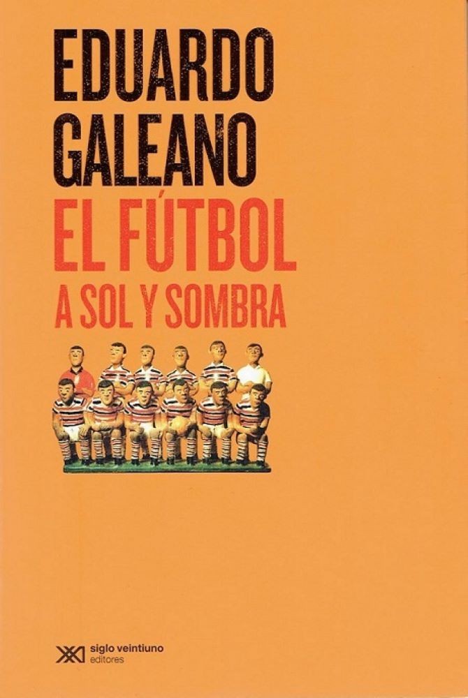 EL FUTBOL A SOL Y SOMBRA