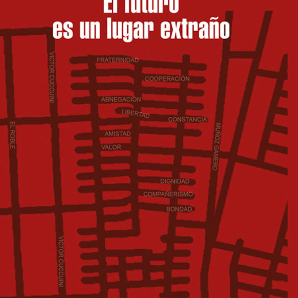 EL FUTURO ES UN LUGAR EXTRAÑO
