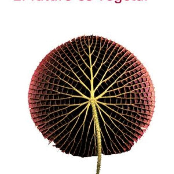 EL FUTURO ES VEGETAL