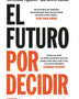 EL FUTURO POR DECIDIR