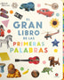 EL GRAN LIBRO DE LAS PRIMERAS PALABRAS