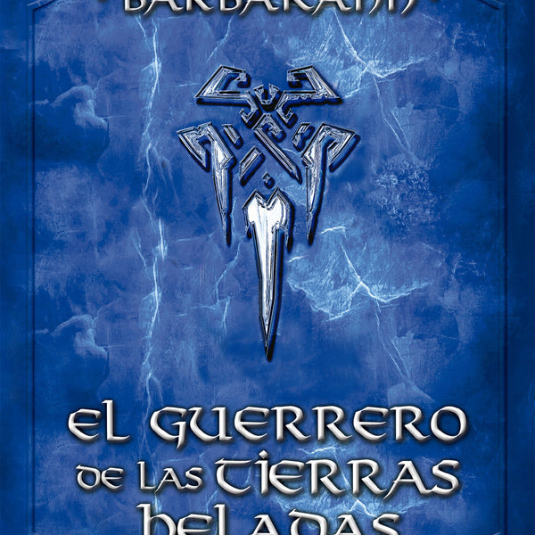 EL GUERRERO DE LAS TIERRAS HELADAS