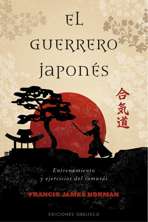 EL GUERRERO JAPONES: ENTRENAMIENTO Y EJERCICIOS DEL SAMURAI