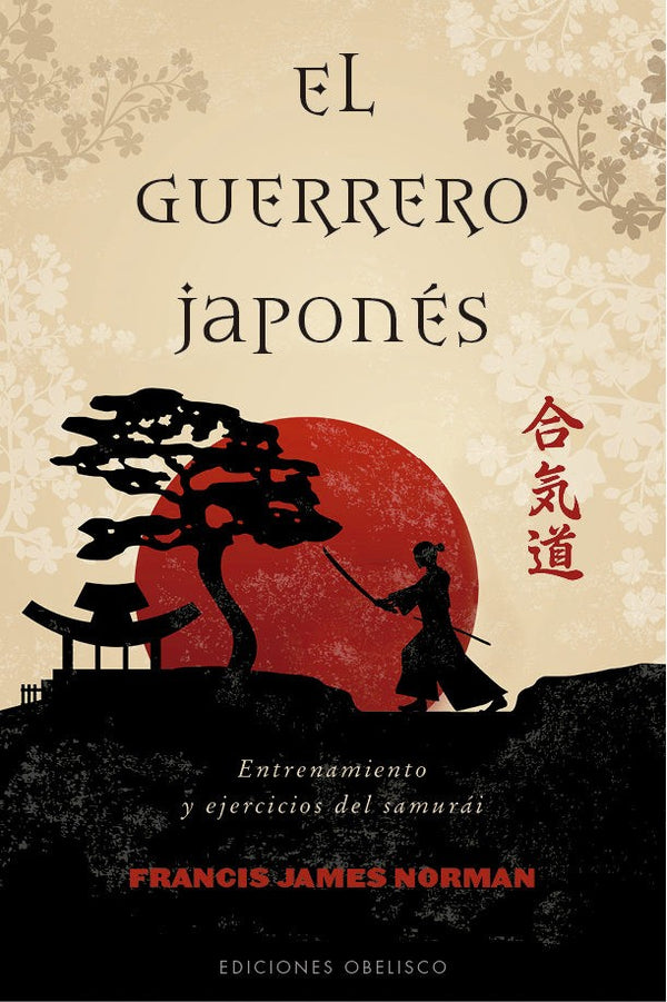 EL GUERRERO JAPONES: ENTRENAMIENTO Y EJERCICIOS DEL SAMURAI
