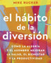 EL HÁBITO DE LA DIVERSIÓN