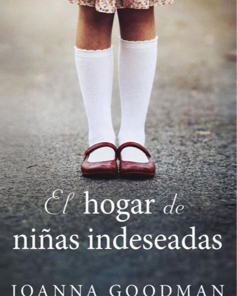 EL HOGAR DE NIÑAS INDESEADAS