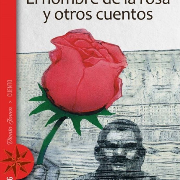 EL HOMBRE DE LA ROSA Y OTROS CUENTOS