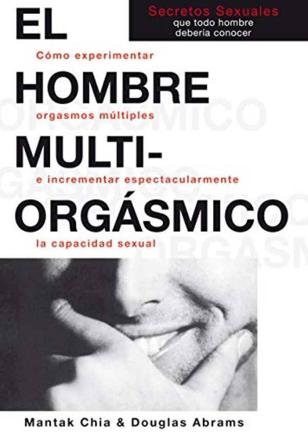 EL HOMBRE MULTIORGASMICO