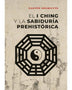 EL I CHING Y LA SABIDURÍA PREHISTÓRICA